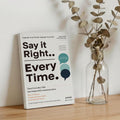 Say It Right, Every Time: Master Confident, Empathetic Communication for All Scenes